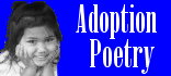 adoption poetry - poems about adoption