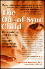 The Out-of-Sync Child : Recognizing and Coping With Sensory Integration Dysfunction